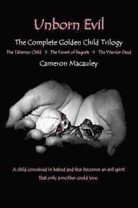 bokomslag Unborn Evil: The Complete Golden Child Trilogy