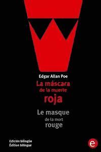 bokomslag La máscara de la muerte roja/Le masque de la mort rouge: Edición bilingüe/Édition bilingue