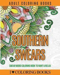 bokomslag Adult Coloring Books: Southern Swears: Swear Word Coloring Book to Rant & Relax