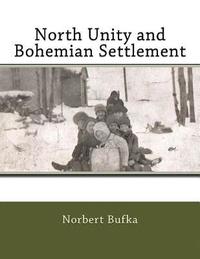 bokomslag North Unity and Bohemian Settlement