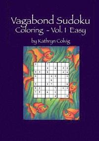bokomslag Vagabond Sudoku Coloring Vol.1 Easy: Hours of Fun for Adults and Smart Kids!