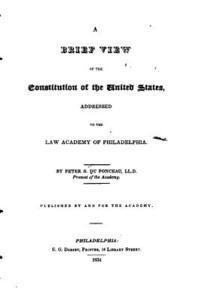 Peter S. Du Ponceau - A Brief View of the Constitution of the United States, Addressed to the Law Academy of Philadelphia, Häftad