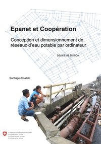 bokomslag Epanet et Cooperation: Conception et dimensionnement de reseaux d'eau potable par ordinateur.
