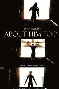 Tyson Anthony - About Him Too, Häftad