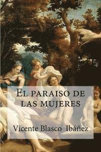 Vicente Blasco, Edibooks - El paraiso de las mujeres, Häftad