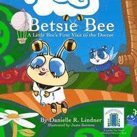 Betsie Bee - A little Bee's First Visit to the Doctor 1