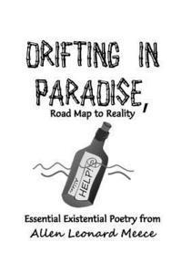 bokomslag DRIFTING IN PARADISE, Road Map to Reality: Essential Existential Poetry