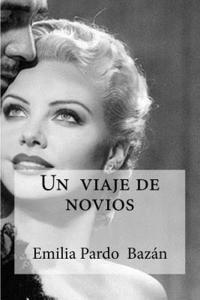 Un viaje de novios: Pardo Bazan, Emilia 1