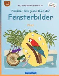 BROCKHAUSEN Bastelbuch Bd. 10 - Prickeln: Das große Buch der Fensterbilder: Pirat 1