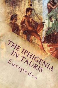 bokomslag The Iphigenia in Tauris