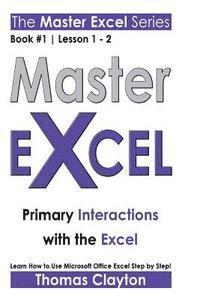 bokomslag Master Excel: Primary Interactions with the Excel