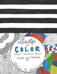bokomslag Live Life in Color: Adult Coloring Book