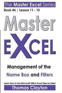 Thomas Clayton - Master Excel: Management of the Name Box and Filters, Häftad