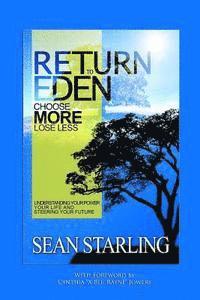 Return to Eden: Choose More, Lose Less 1