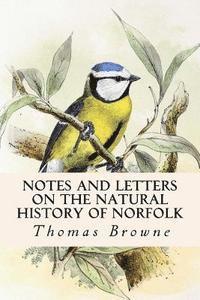 bokomslag Notes and Letters on the Natural History of Norfolk