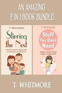 T. Whitmore - Stirring the Nest and Stuff You Don't Need, Häftad