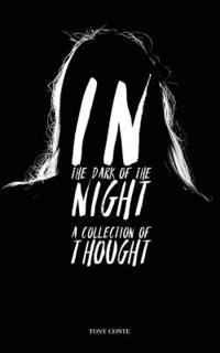 bokomslag In The Dark of the Night: A Collection of Thought