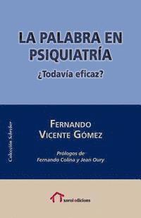 bokomslag La palabra en psiquiatría: ¿Todavía eficaz?