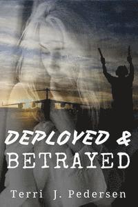 Deployed & Betrayed 1