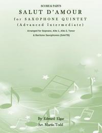 Salut D'Amour for Saxophone Quintet (Advanced Intermediate) (SAATB): Score & Parts