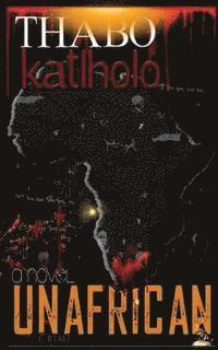 Thabo Katlholo - UnAfrican, Häftad. Tillgänglighet: Lägg i varukorg