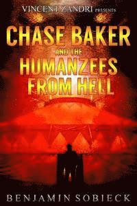Chase Baker and the Humanzees from Hell
