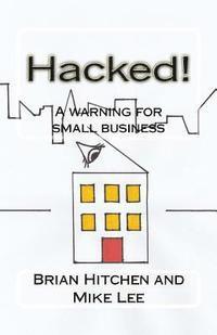 bokomslag Hacked!: A warning for small business