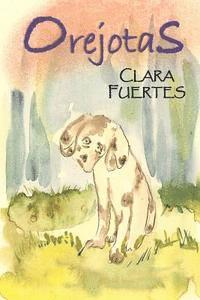 Clara Fuertes - Orejotas: Y la eterna canción., Häftad
