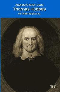 bokomslag Aubrey's Brief Lives: Thomas Hobbes: With Hobbes's Latin Prose Autobiography, translated by William Duggan