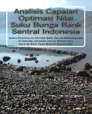 Jeefri a. Moka - Analisis Capaian Optimasi Nilai Suku Bunga Bank Sentral Indonesia: Suatu Pengenalan Metode Baru Dalam Menganalisis 47 Variabel Ekonomi Untuk Mengetahu, Häftad
