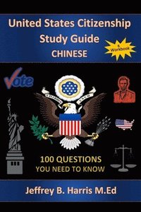 bokomslag U.S. Citizenship Study Guide: Chinese: 100 Questions You Need To Know