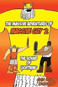 bokomslag The Massive Adventures of Massive Guy: The Sound of Lightning