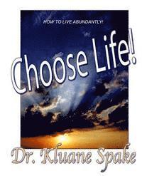 bokomslag Choose Life!: How to quit Dying to Yourself and Start Living Abundantly