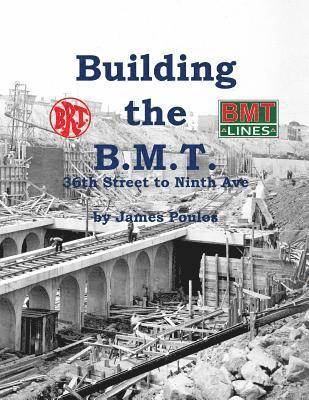 bokomslag Building the B.M.T.: 36th Street to Ninth Ave