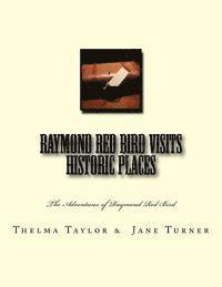 Raymond Red Bird Visits Historic Places 1