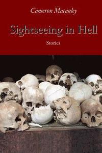 bokomslag Sightseeing in Hell: Stories