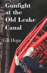 bokomslag Gunfight At The Old Leake Canal