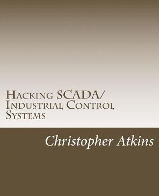 Hacking SCADA/Industrial Control Systems: The Pentest Guide 1