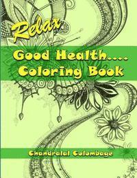 Relax - Good Health ...... Coloring Book 1