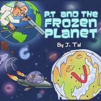 bokomslag P.T. and the Frozen Planet