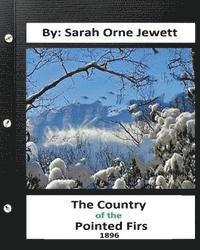 bokomslag The Country of the Pointed Firs. ( 1896 ) By. Sarah Orne Jewett (World's Classic