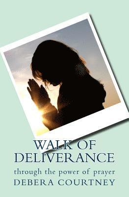 bokomslag Walk of Deliverance: through the power of prayer