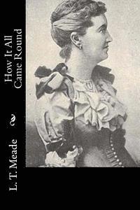 How It All Came Round