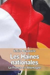bokomslag Les Haines nationales: La France et l'Allemagne