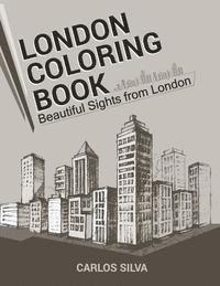 London Coloring Book: Beautiful Sights from London 1