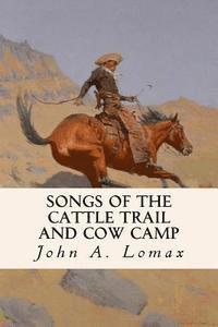 bokomslag Songs of the Cattle Trail and Cow Camp