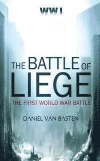 bokomslag Wwi: The Battle of Liege - The First World War Battle