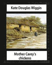 bokomslag Mother Carey's chickens (1911) NOVEL by Kate Douglas Wiggin (illustrated)