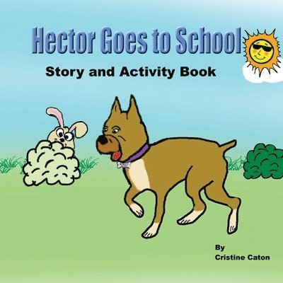 Hector Goes To School, Story and Activity Book 1