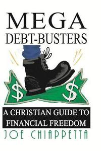 bokomslag Mega Debt-Busters: A Christian Guide to Financial Freedom